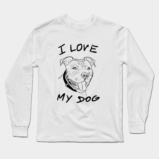 I love my dog Long Sleeve T-Shirt by Hot-Mess-Zone